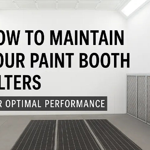 How to Maintain Your Paint Booth Filters for Optimal Performance