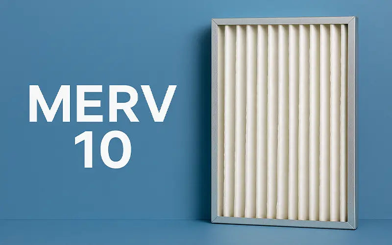 MERV 10 Air Filters: Ratings, Uses, and Maintenance