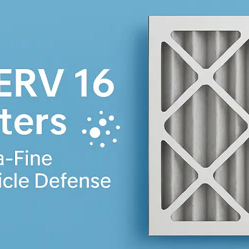 MERV 16 Filters Explained: Ultra-Fine Particle Defense